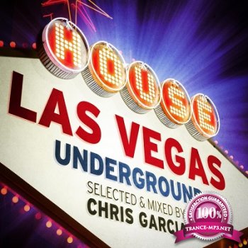 Las Vegas Underground (Selected & Mixed By Chris Garcia) (2014)