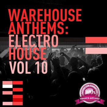 Warehouse Anthems: Electro House Vol.10 (2014)