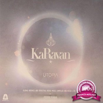 KaRavan Utopia: Global Grooves & Spiritual House Music (2014)
