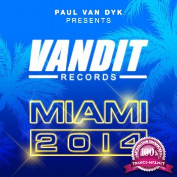 Paul van Dyk - VANDIT Records Miami 2014 (2014)