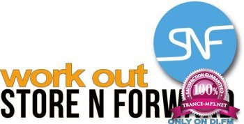 Store N Forward - Work Out! 034 (guest Johan Vilborg) (2014-03-25)