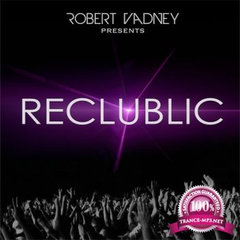 Robert Vadney - reClublic 037 (2014-04-01)