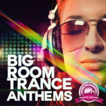 Big Room Trance Anthems (2014)