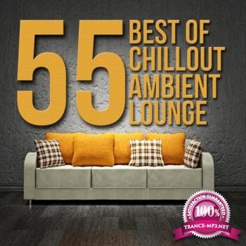 VA - 55 Best Of Chillout Ambient Lounge (2014)
