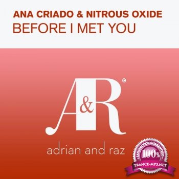 Ana Criado & Nitrous Oxide - Before I Met You