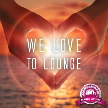 VA - We Love To Lounge (2014)