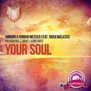 Aimoon & Roman Messer feat. Ridgewalkers - Your Soul (Remixes)