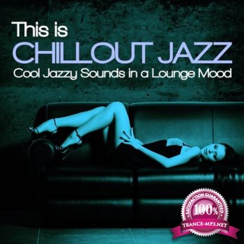 VA - This Is Chillout Jazz (2014)