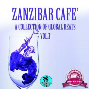 VA - Zanzibar Cafe: A Collection Of Global Beats Vol.3 (2014)