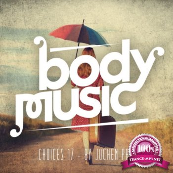 Body Music: Choices 17 (By Jochen Pash) (2014)