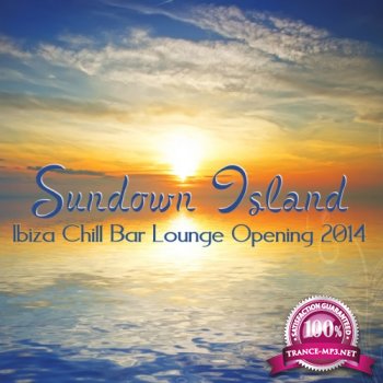 Sundown Island: Ibiza Chill Bar Lounge Opening 2014 (2014)