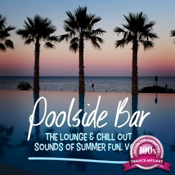 VA - Poolside Bar: The Lounge and Chill Out Sounds of Summer Fun Vol. 1 (2014)
