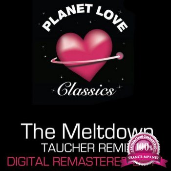 Taucher - The Meltdown (Taucher Remix Digital Remastered)