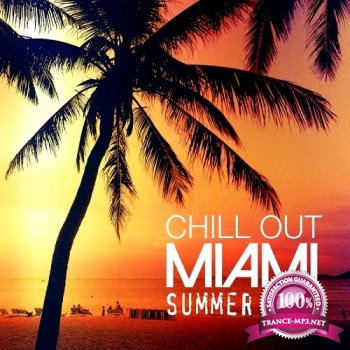 VA - Chill Out Miami Summer (2014)