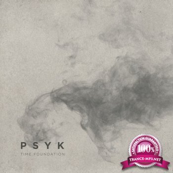 Psyk - Time Foundation (Album) (2014)