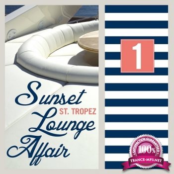 VA - St. Tropez Sunset Lounge Affair 1 (2014)