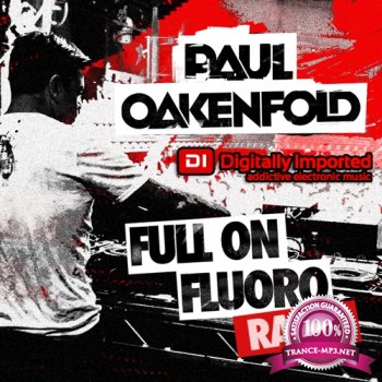 Paul Oakenfold - Full On Fluoro 037 (2014-05-27)