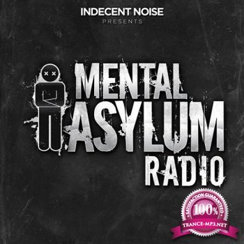 Indecent Noise - Mental Asylum Radio 002 (2014-06-01)