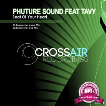 Phuture Sound & Tavy - Beat Of Your Heart (Suncatcher Remix)