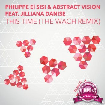 Philippe El Sisi & Abstract Vision & Jilliana Danise - This Time