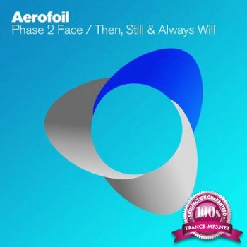 Aerofoil - Phase 2 Face / Then, Still & Always Will