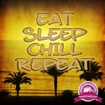VA - Eat Sleep Chill Repeat (2014)