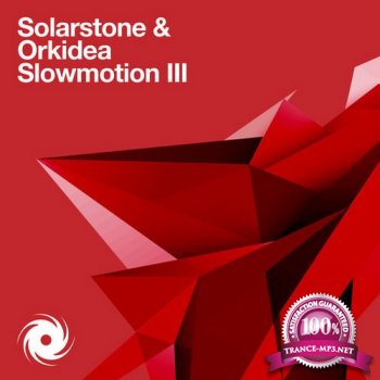 Solarstone & Orkidea - Slowmotion III