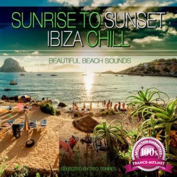 VA - Sunrise to Sunset Ibiza Chill: Beautifull Beach Sounds (2014)