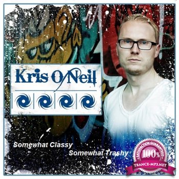 Kris O'Neil - Somewhat Classy Somewhat Trashy 110 (2014-76-09)