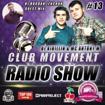 DJ Kirillin & Antony M - Club Movement Radioshow 013 (2014-07-09)