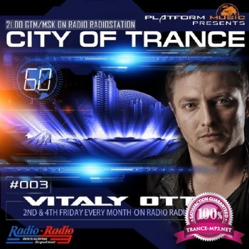 Vitaly Otto - City Of Trance 003 (2014-07-25)