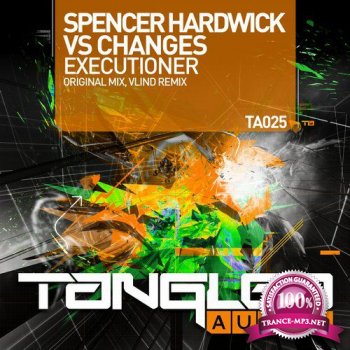 Spencer Hardwick & Changes - Executioner