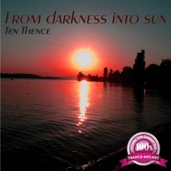 Ten Thence - From Darkness Into Sun (2014)