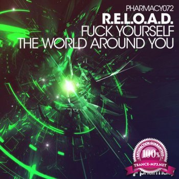 R.E.L.O.A.D. - Fuck Yourself / The World Around You