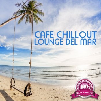 VA - Cafe Chillout Lounge del Mar (2014)