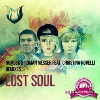 NoMosk & Roman Messer feat. Christina Novelli - Lost Soul (Remixes)