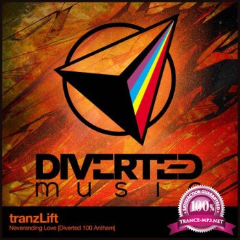 Tranzlift - Neverending Love (Diverted 100 Anthem)
