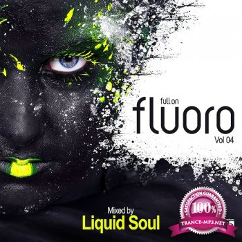 Full On Fluoro Vol. 4 (Mixed by Liquid Soul)