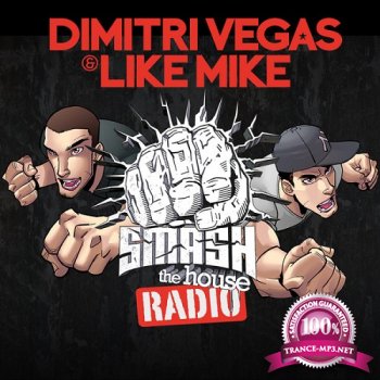 Dimitri Vegas & Like Mike - Smash the House (2014-10-11)