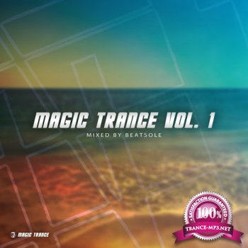 VA - Magic Trance Vol.1 (Mixed By Beatsole) (2014)