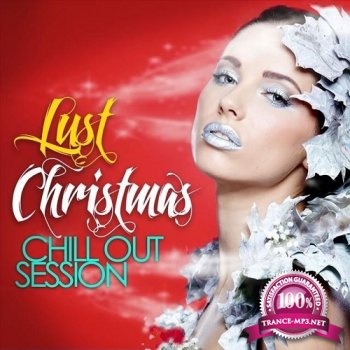 VA - Lust Christmas Chill Out Session (2014)