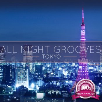 VA - All Night Grooves. Tokyo (2014)