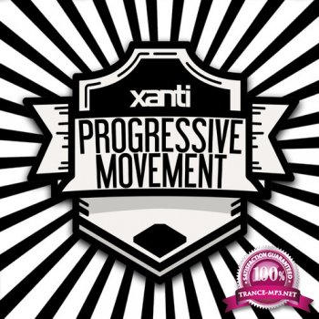 Xanti - Progressive Movement 014 (2014-11-18)