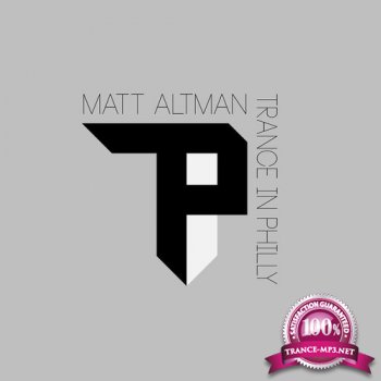 Matt Altman - Trance In Philly 071 (2014-11-26)
