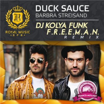 Duck Sauce - Barbra Streisand (DJ Kolya Funk & F.r.e.e.m.a.n. Remix) (2014)