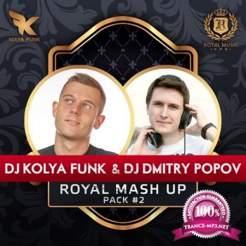 DJ Kolya Funk & DJ Dmitry Popov - Royal Mash Up Pack #2 (2014)