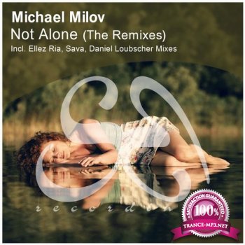 Michael Milov - Not Alone (The Remixes)