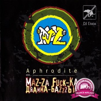 Dj  - Aphrodite ... Maz-Za Fuck-Ka Ra-aZzZ (2004)