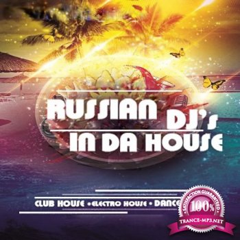 Russian DJs In Da House Vol.18 (2014)