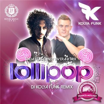 Dada feat. Sandy Rivera And Trix  Lollipop (DJ Kolya Funk Remix) (2015)